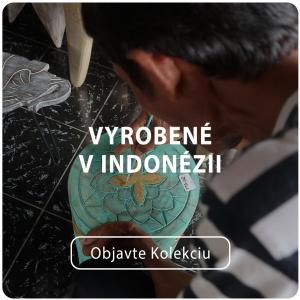 VYROBENÉ V Indonézii